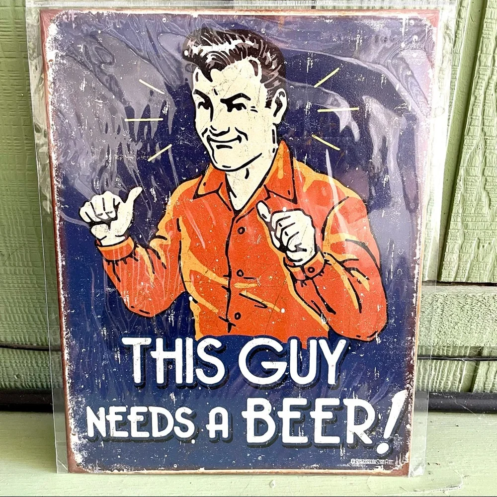NEW This Guy Needs A Beer Metal Sign